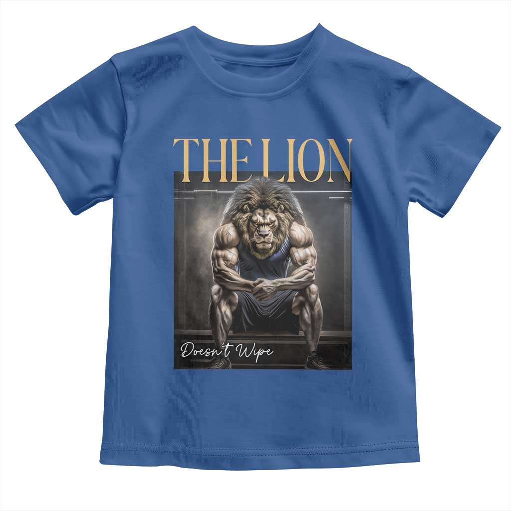 Funny The Lion Doesnt Wipe Toddler T Shirt Gen Z Joke Brainrot Raunchy Meme TS11 Royal Blue Print Your Wear