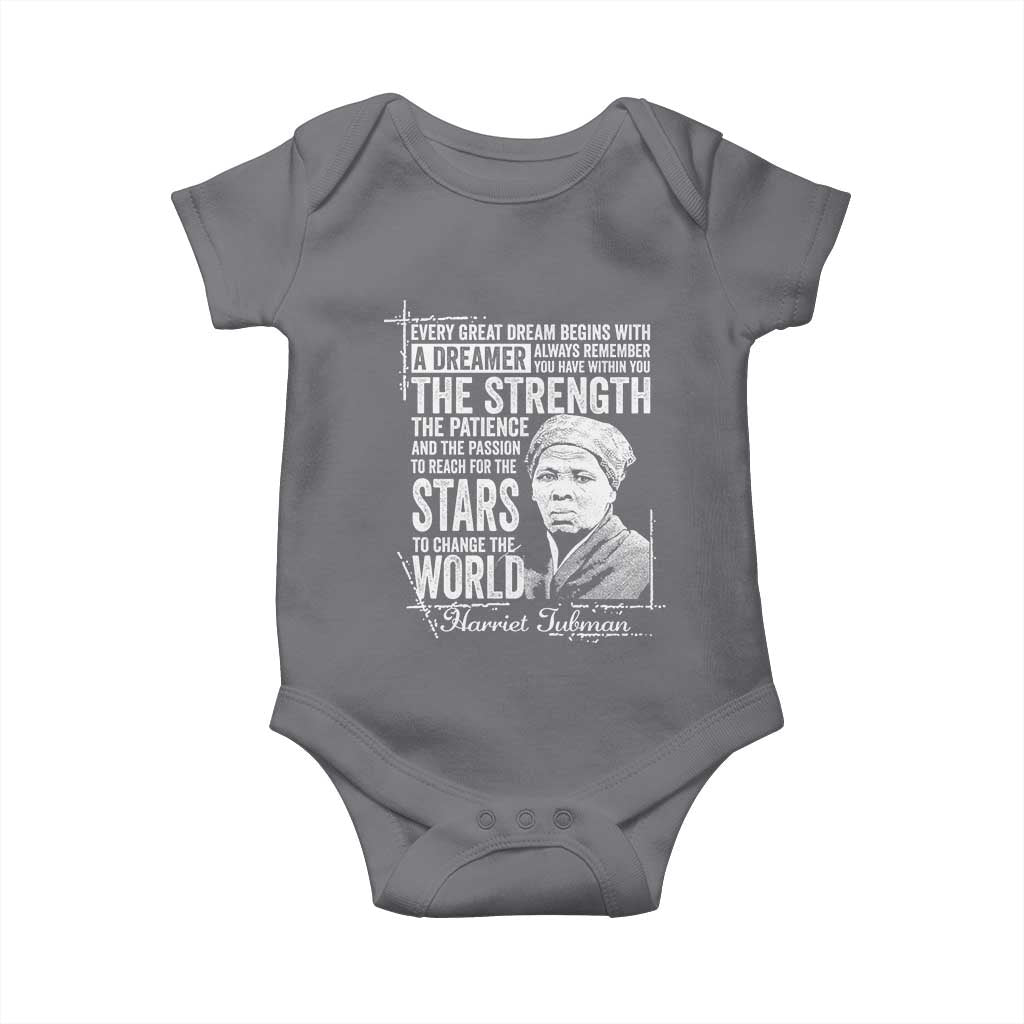 Harriet Tubman Quote Baby Onesie Every Great Dream Begins With A Dreamer Black History TS11 Charcoal Print Your Wear