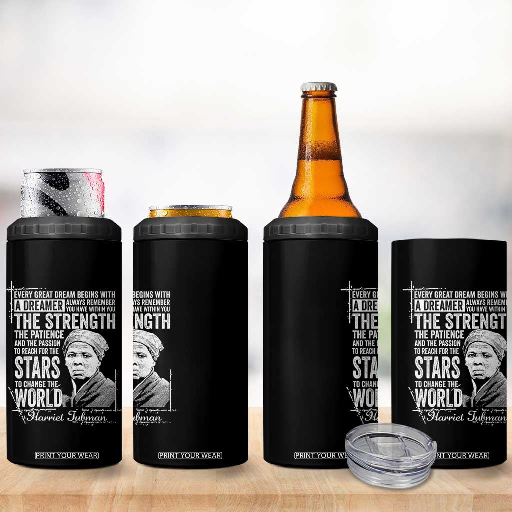 Harriet Tubman Quote 4 in 1 Can Cooler Tumbler Every Great Dream Begins With A Dreamer Black History TS11 Print Your Wear