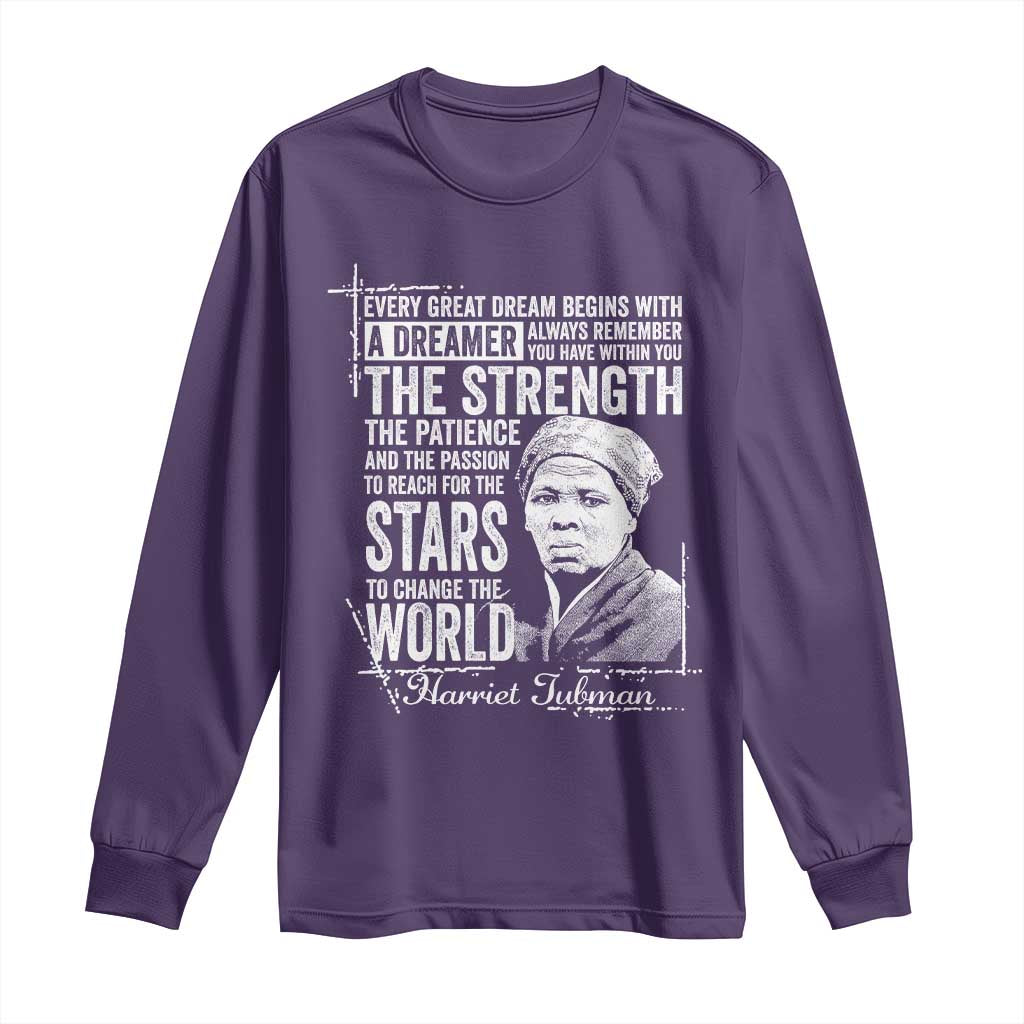 Harriet Tubman Quote Long Sleeve Shirt Every Great Dream Begins With A Dreamer Black History TS11 Purple Print Your Wear