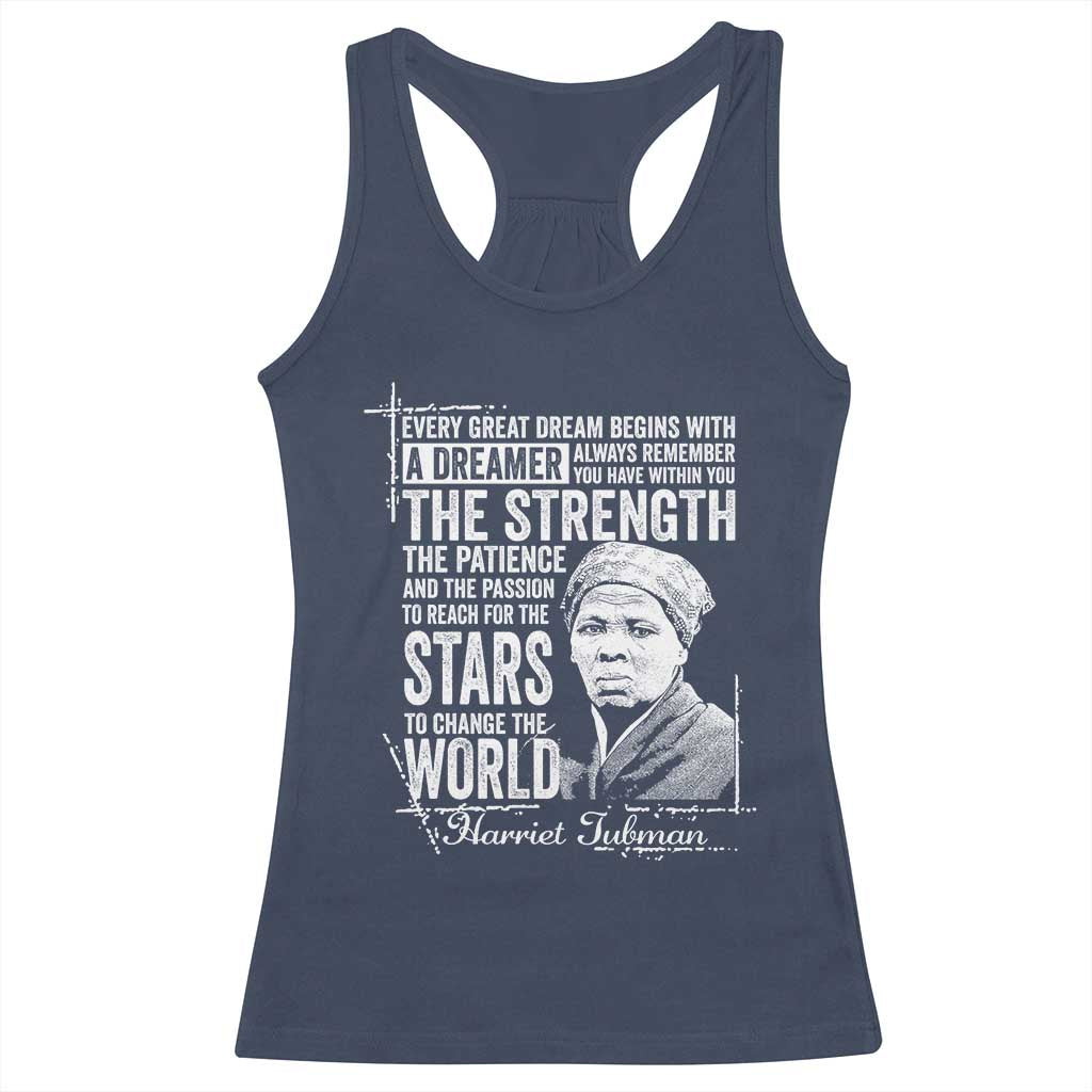 Harriet Tubman Quote Racerback Tank Top Every Great Dream Begins With A Dreamer Black History TS11 Navy Print Your Wear