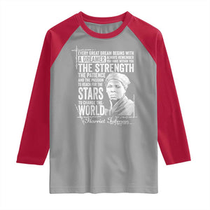 Harriet Tubman Quote Raglan Shirt Every Great Dream Begins With A Dreamer Black History TS11 Sport Gray Red Print Your Wear