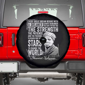 Harriet Tubman Quote Spare Tire Cover Every Great Dream Begins With A Dreamer Black History TS11 Black Print Your Wear