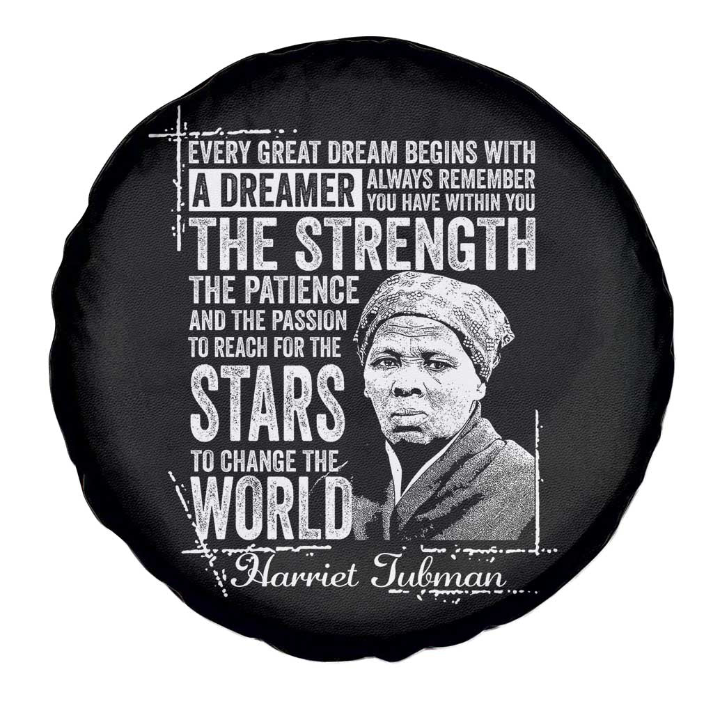 Harriet Tubman Quote Spare Tire Cover Every Great Dream Begins With A Dreamer Black History TS11 Print Your Wear
