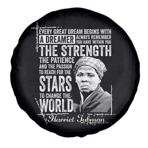 Harriet Tubman Quote Spare Tire Cover Every Great Dream Begins With A Dreamer Black History TS11 Print Your Wear