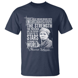 Harriet Tubman Quote T Shirt Every Great Dream Begins With A Dreamer Black History TS11 Navy Print Your Wear