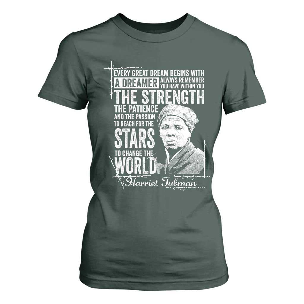 Harriet Tubman Quote T Shirt For Women Every Great Dream Begins With A Dreamer Black History TS11 Dark Forest Green Print Your Wear