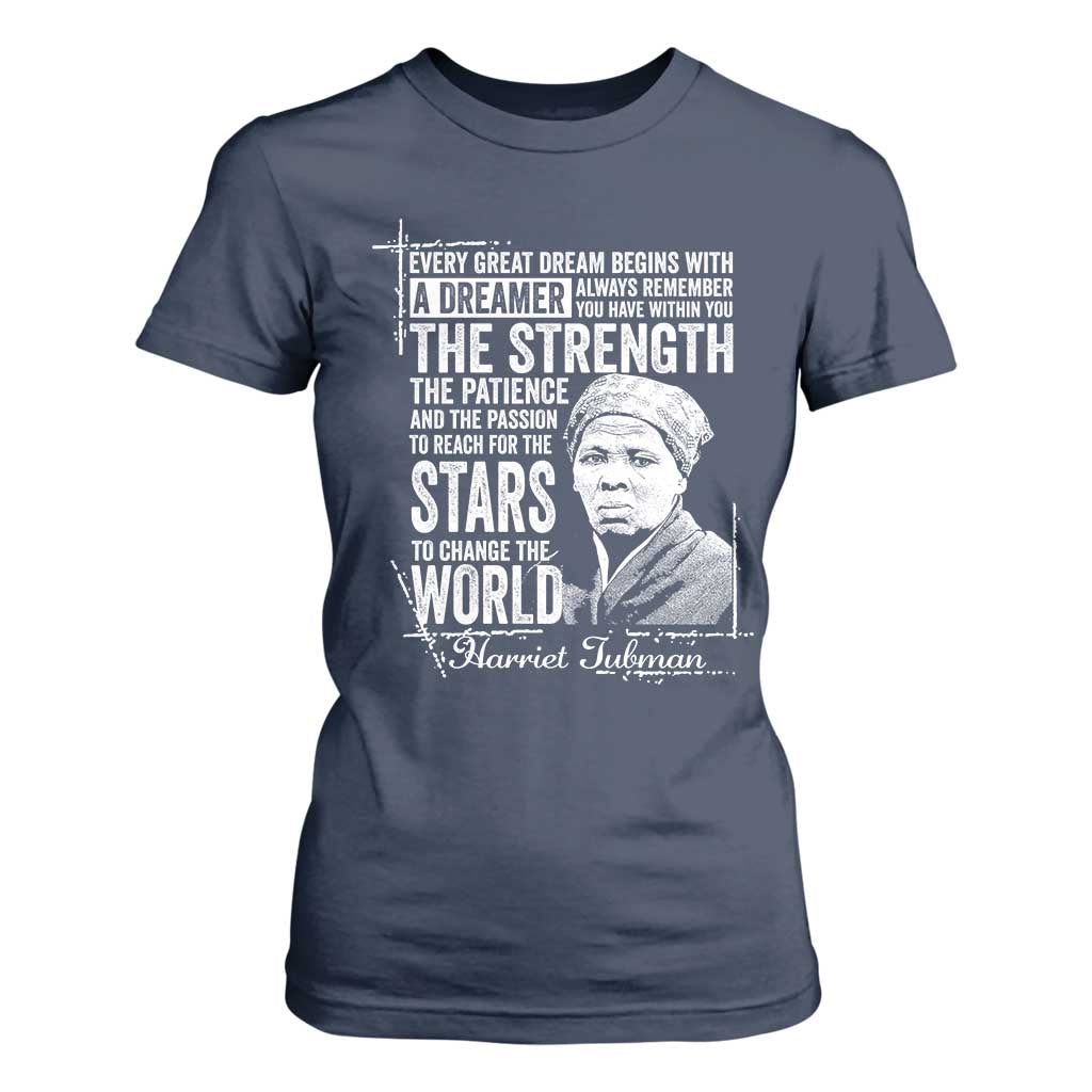 Harriet Tubman Quote T Shirt For Women Every Great Dream Begins With A Dreamer Black History TS11 Navy Print Your Wear