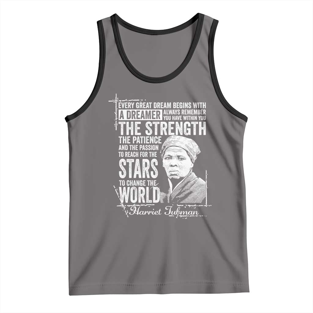 Harriet Tubman Quote Tank Top Every Great Dream Begins With A Dreamer Black History TS11 Deep Heather Black Print Your Wear