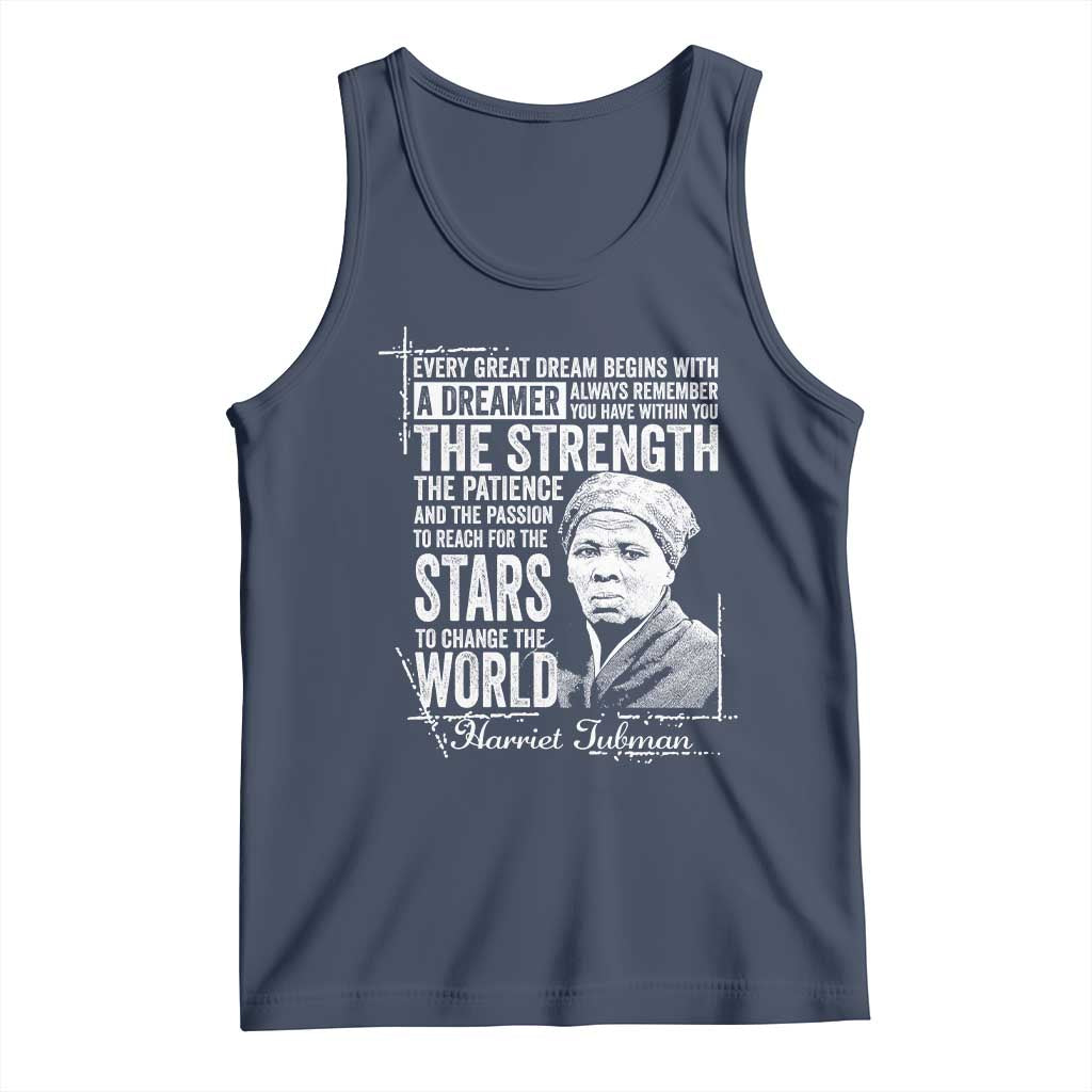 Harriet Tubman Quote Tank Top Every Great Dream Begins With A Dreamer Black History TS11 Navy Print Your Wear