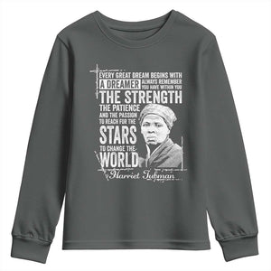 Harriet Tubman Quote Youth Sweatshirt Every Great Dream Begins With A Dreamer Black History TS11 Dark Heather Print Your Wear
