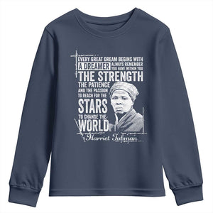 Harriet Tubman Quote Youth Sweatshirt Every Great Dream Begins With A Dreamer Black History TS11 Navy Print Your Wear