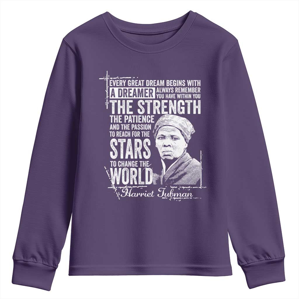 Harriet Tubman Quote Youth Sweatshirt Every Great Dream Begins With A Dreamer Black History TS11 Purple Print Your Wear