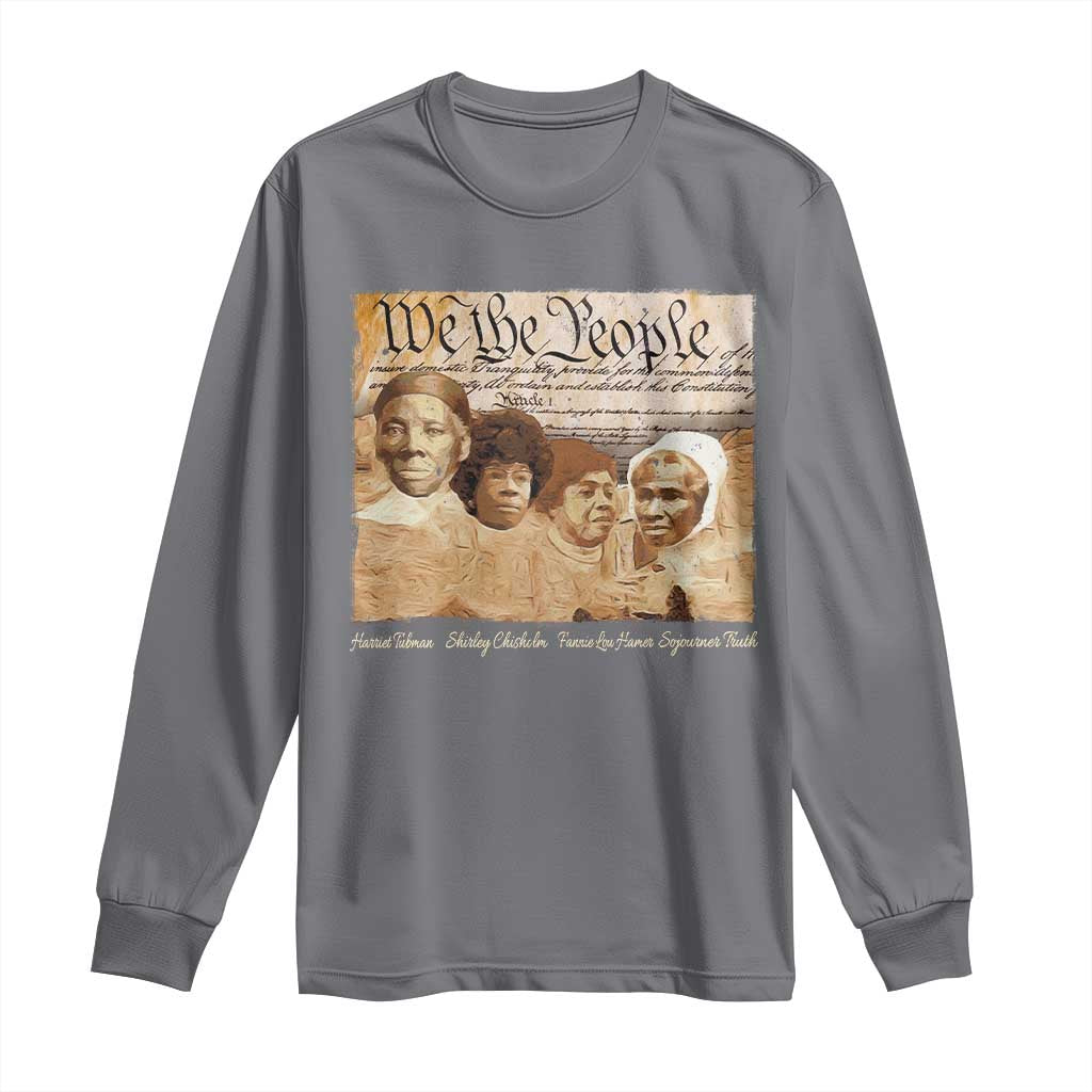 Black Women Leaders Long Sleeve Shirt Harriet Tubman Shirley Fannie Hamer Sojourner Truth Black History Month TS11 Charcoal Print Your Wear