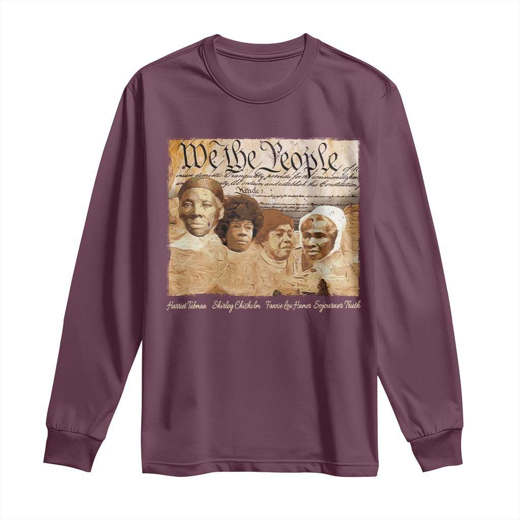 Black Women Leaders Long Sleeve Shirt Harriet Tubman Shirley Fannie Hamer Sojourner Truth Black History Month TS11 Maroon Print Your Wear