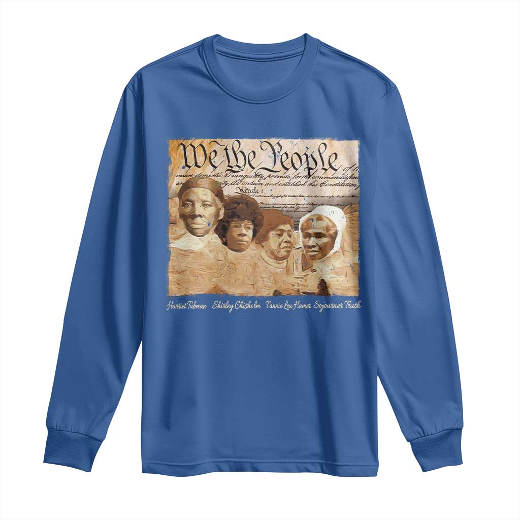 Black Women Leaders Long Sleeve Shirt Harriet Tubman Shirley Fannie Hamer Sojourner Truth Black History Month TS11 Royal Blue Print Your Wear