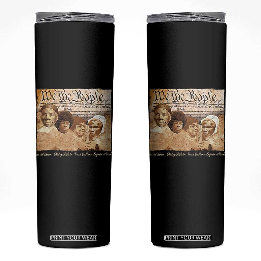 Black Women Leaders Skinny Tumbler Harriet Tubman Shirley Fannie Hamer Sojourner Truth Black History Month TS11 Black Print Your Wear