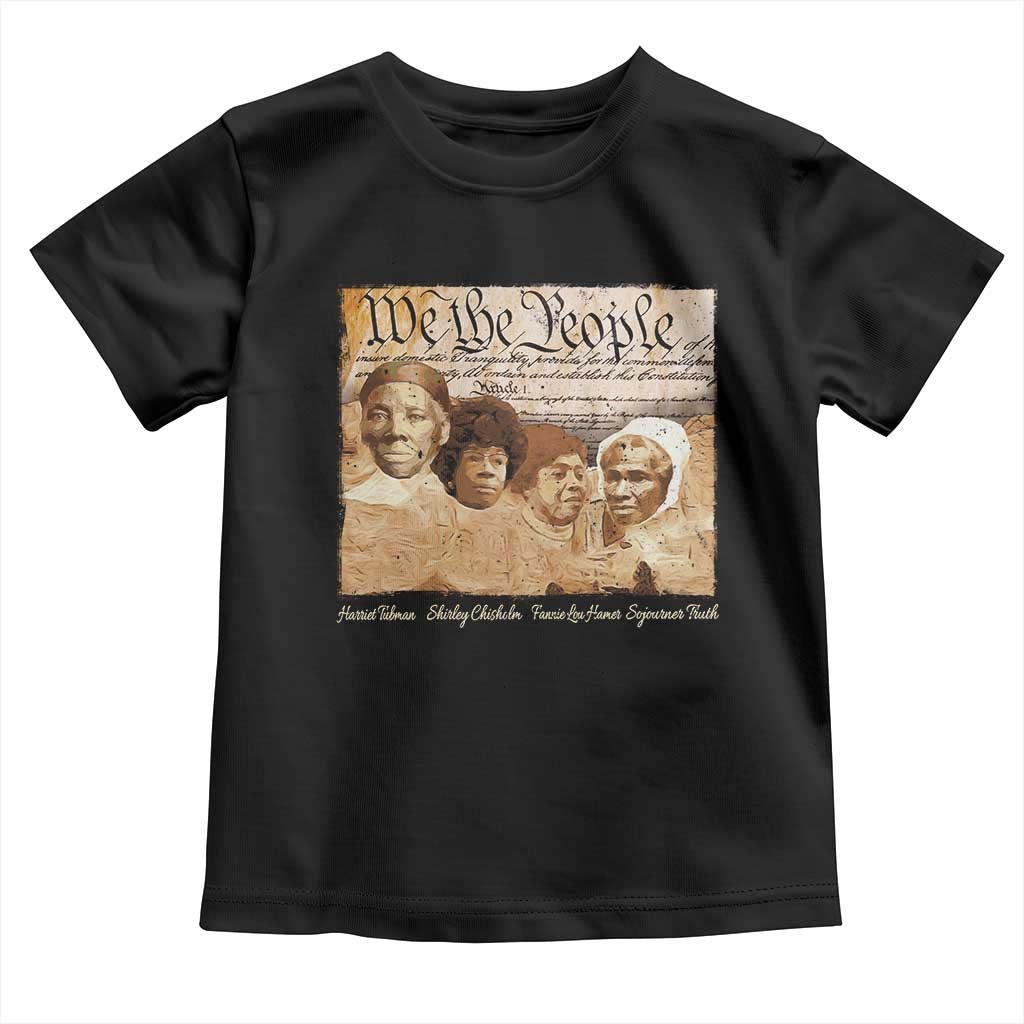 Black Women Leaders Toddler T Shirt Harriet Tubman Shirley Fannie Hamer Sojourner Truth Black History Month TS11 Black Print Your Wear