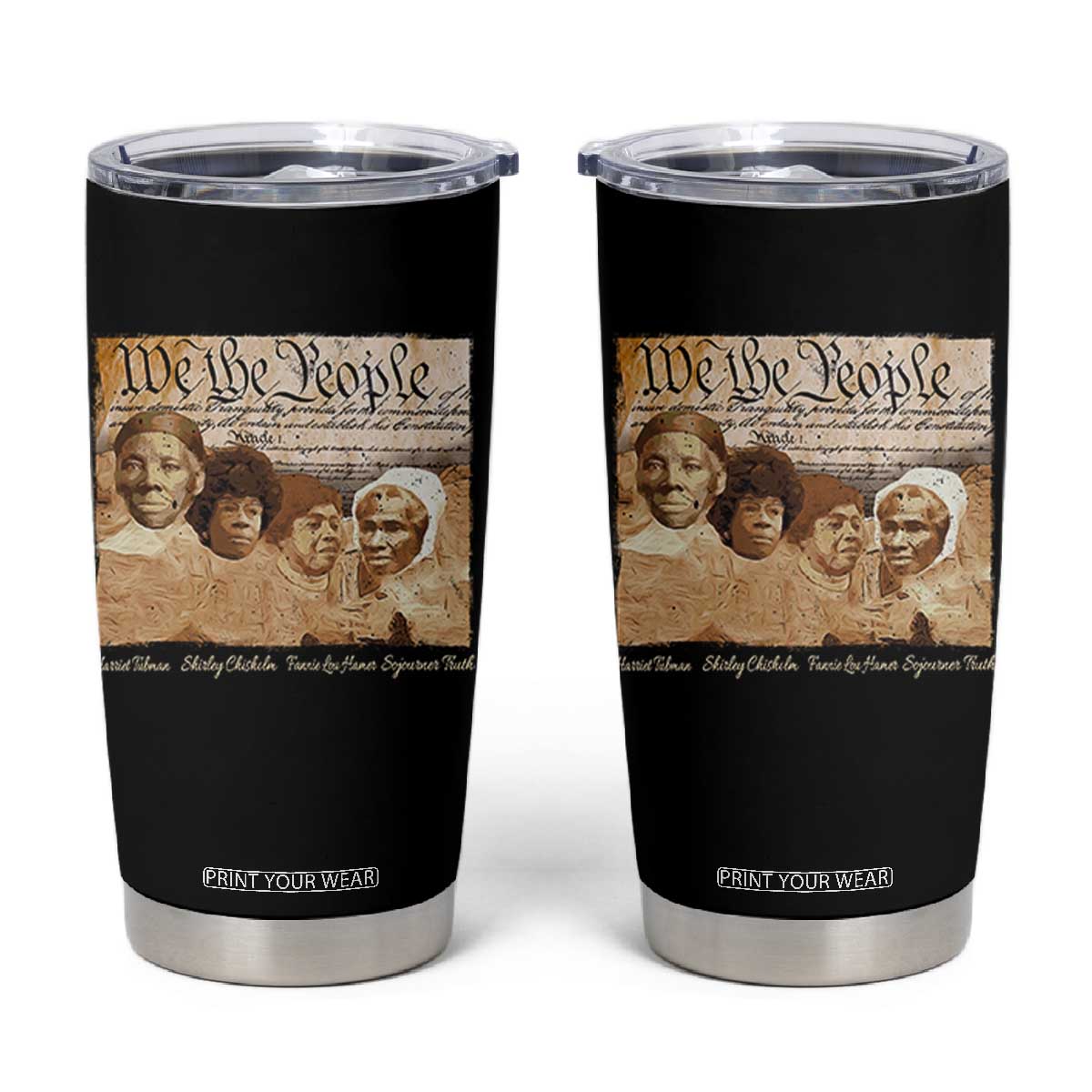 Black Women Leaders Tumbler Cup Harriet Tubman Shirley Fannie Hamer Sojourner Truth Black History Month TS11 Black Print Your Wear