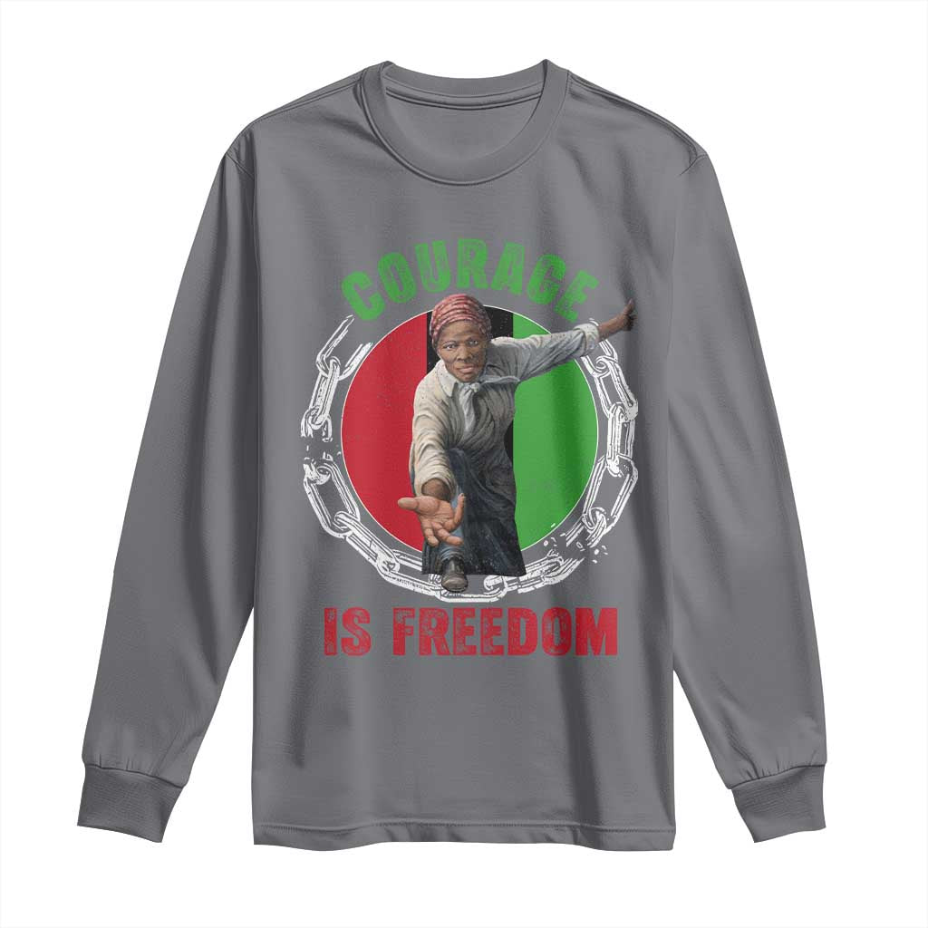 Harriet Tubman Long Sleeve Shirt Courage Is Freedom Black History Hero TS11 Charcoal Print Your Wear