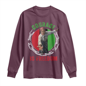 Harriet Tubman Long Sleeve Shirt Courage Is Freedom Black History Hero TS11 Maroon Print Your Wear
