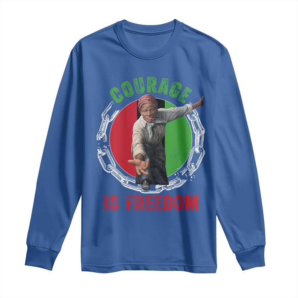 Harriet Tubman Long Sleeve Shirt Courage Is Freedom Black History Hero TS11 Royal Blue Print Your Wear