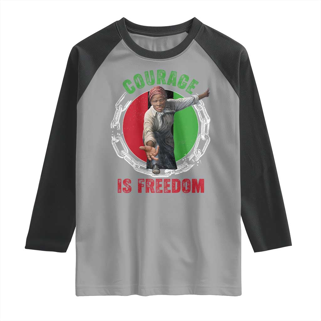 Harriet Tubman Raglan Shirt Courage Is Freedom Black History Hero TS11 Sport Gray Black Print Your Wear
