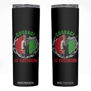 Harriet Tubman Skinny Tumbler Courage Is Freedom Black History Hero TS11 Black Print Your Wear