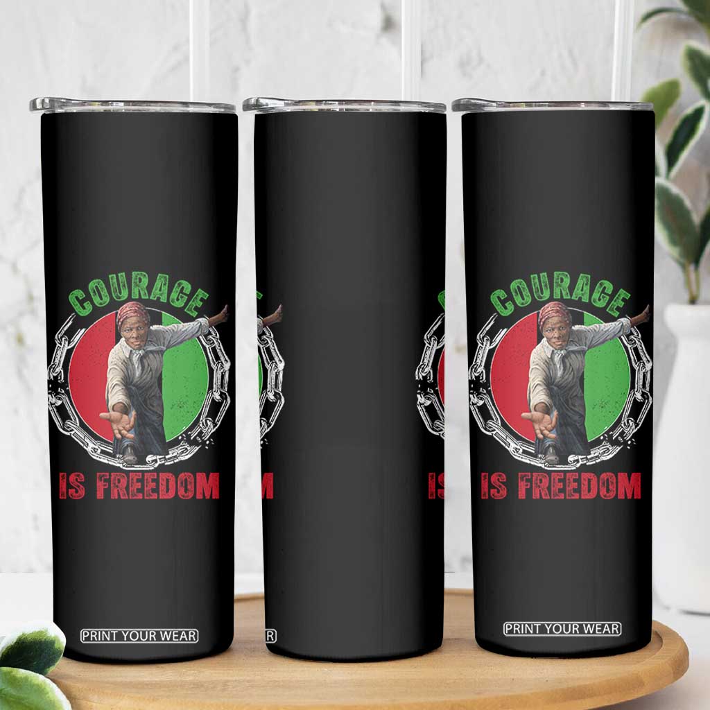 Harriet Tubman Skinny Tumbler Courage Is Freedom Black History Hero TS11 Print Your Wear