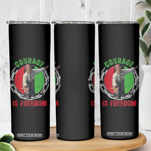 Harriet Tubman Skinny Tumbler Courage Is Freedom Black History Hero TS11 Print Your Wear