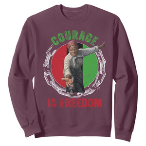 Harriet Tubman Sweatshirt Courage Is Freedom Black History Hero TS11 Maroon Print Your Wear