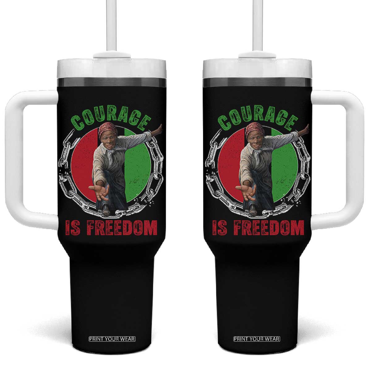 Harriet Tubman Tumbler With Handle Courage Is Freedom Black History Hero TS11 One Size: 40 oz Black Print Your Wear