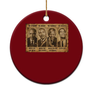 Black Leaders Ceramic Ornament Be Strong Be Brave Be Humble Be Badass African American History Month TS11 1pc Red Print Your Wear