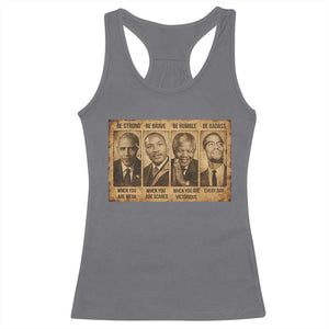 Black Leaders Racerback Tank Top Be Strong Be Brave Be Humble Be Badass African American History Month TS11 Charcoal Print Your Wear
