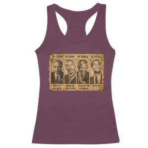 Black Leaders Racerback Tank Top Be Strong Be Brave Be Humble Be Badass African American History Month TS11 Maroon Print Your Wear