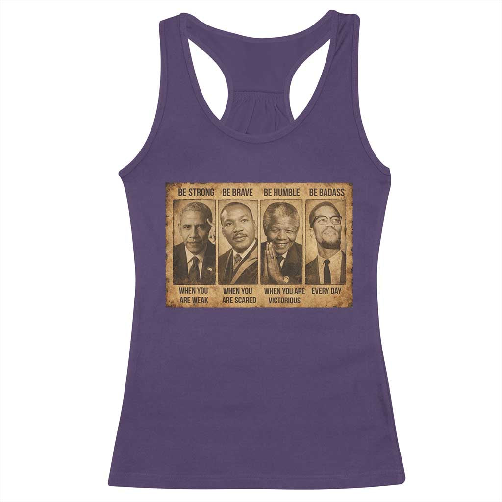Black Leaders Racerback Tank Top Be Strong Be Brave Be Humble Be Badass African American History Month TS11 Purple Print Your Wear