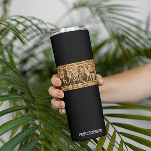 Black Leaders Skinny Tumbler Be Strong Be Brave Be Humble Be Badass African American History Month TS11 Print Your Wear