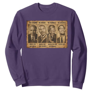 Black Leaders Sweatshirt Be Strong Be Brave Be Humble Be Badass African American History Month TS11 Purple Print Your Wear