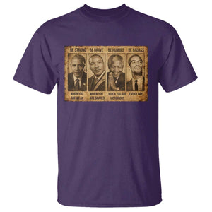 Black Leaders T Shirt Be Strong Be Brave Be Humble Be Badass African American History Month TS11 Purple Print Your Wear