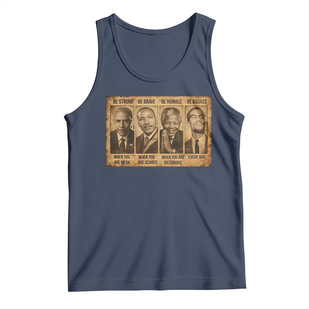 Black Leaders Tank Top Be Strong Be Brave Be Humble Be Badass African American History Month TS11 Navy Print Your Wear