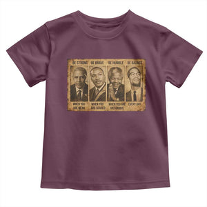 Black Leaders Toddler T Shirt Be Strong Be Brave Be Humble Be Badass African American History Month TS11 Maroon Print Your Wear