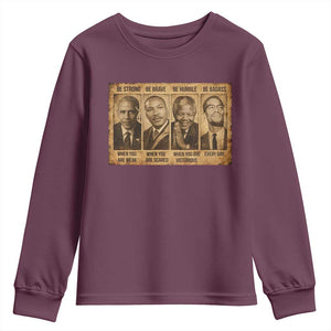 Black Leaders Youth Sweatshirt Be Strong Be Brave Be Humble Be Badass African American History Month TS11 Maroon Print Your Wear