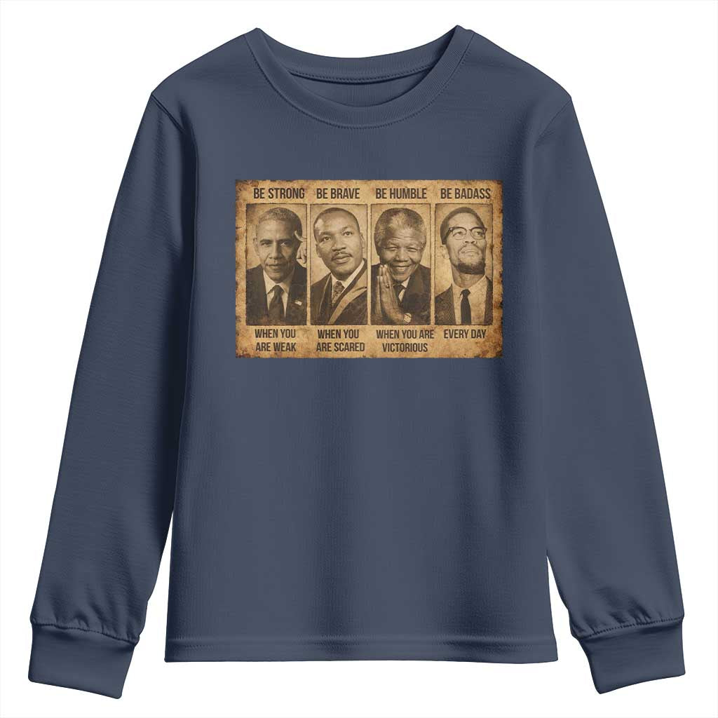 Black Leaders Youth Sweatshirt Be Strong Be Brave Be Humble Be Badass African American History Month TS11 Navy Print Your Wear
