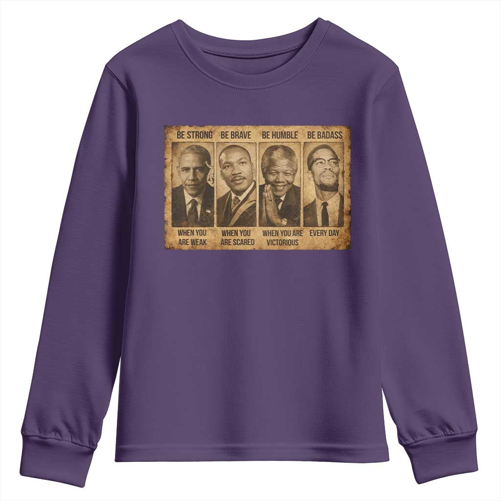 Black Leaders Youth Sweatshirt Be Strong Be Brave Be Humble Be Badass African American History Month TS11 Purple Print Your Wear