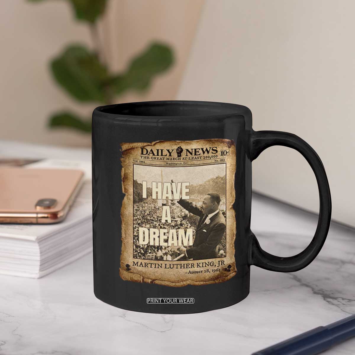 I Have A Dream Martin Luther King MLK Day Coffee Mug March On Washington Black History TS11 Print Your Wear