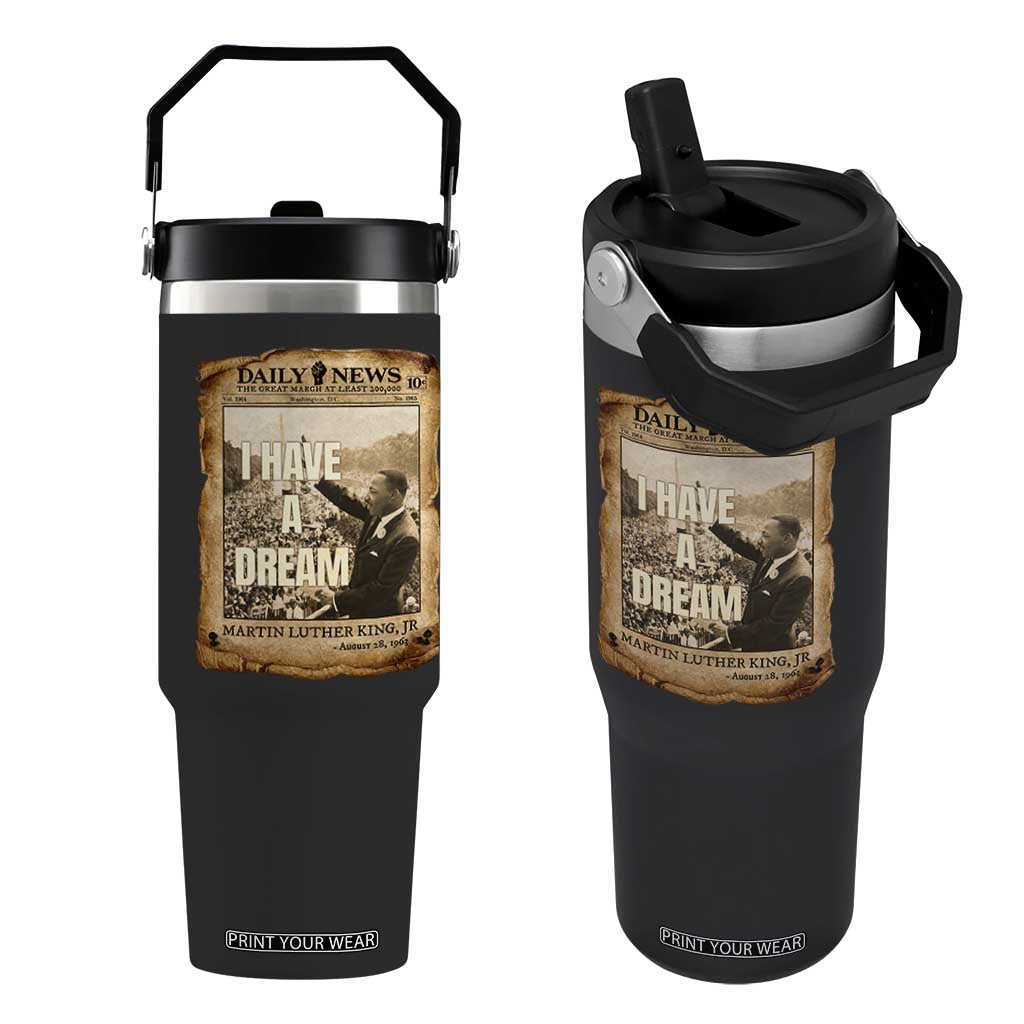 I Have A Dream Martin Luther King MLK Day Flip Straw Tumbler March On Washington Black History TS11 One Size: 30 oz Black Print Your Wear