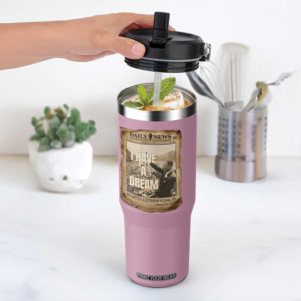 I Have A Dream Martin Luther King MLK Day Flip Straw Tumbler March On Washington Black History TS11 One Size: 30 oz Light Pink Print Your Wear