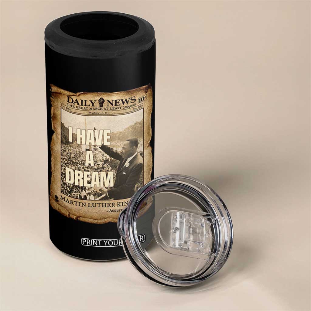 I Have A Dream Martin Luther King MLK Day 4 in 1 Can Cooler Tumbler March On Washington Black History TS11 Print Your Wear