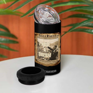 I Have A Dream Martin Luther King MLK Day 4 in 1 Can Cooler Tumbler March On Washington Black History TS11 Print Your Wear