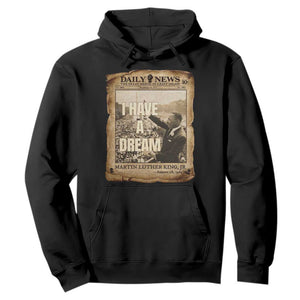 I Have A Dream Martin Luther King MLK Day Hoodie March On Washington Black History TS11 Black Print Your Wear